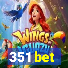 351 bet